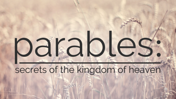 Parables of The Kingdom