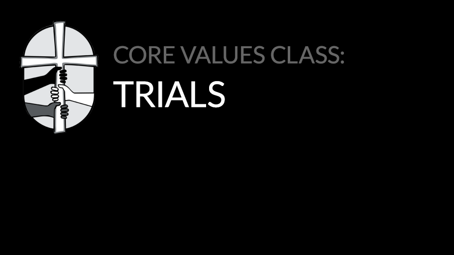 Core Values: Trials